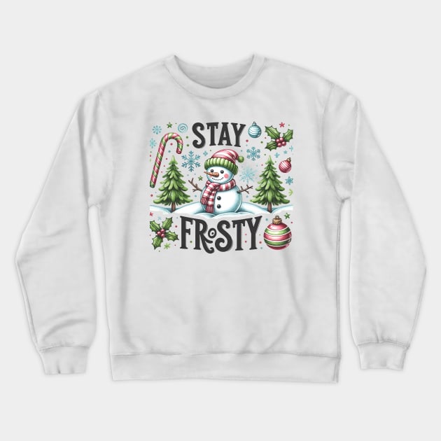 Stay frosty Crewneck Sweatshirt by ArtVault23